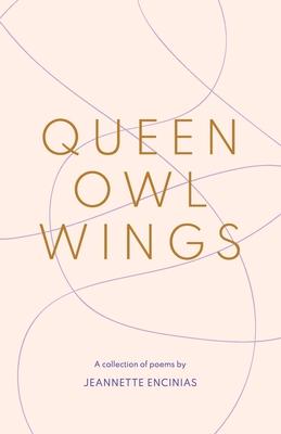 Queen Owl Wings: A Collection of Poems