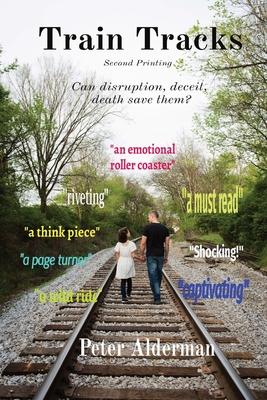 Train Tracks: Second Printing Can disruption, deceit, death save them?