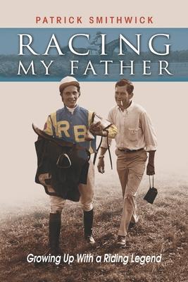 Racing My Father: Growing Up with a Riding Legend Subscription