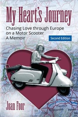 My Heart's Journey: Chasing Love through Europe on a Motor Scooter