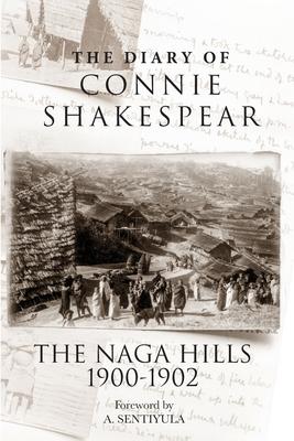 The Diary of Connie Shakespear: The Naga Hills 1900-1902 Subscription