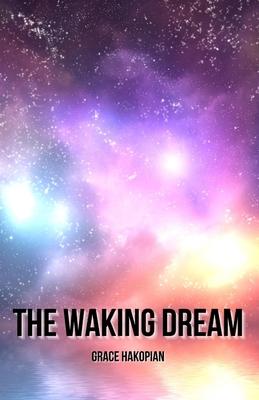 The Waking Dream