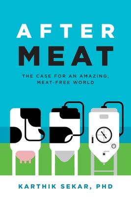After Meat: The Case for an Amazing, Meat-Free World Subscription