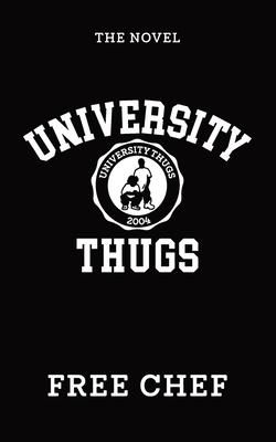 University Thugs: The Novel