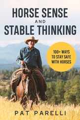 Horse Sense and Stable Thinking: 100+ Ways to Stay Safe With Horses Subscription
