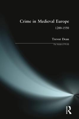 Crime in Medieval Europe: 1200-1550