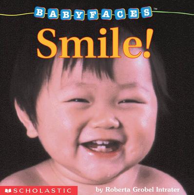 Smile! (Baby Faces Board Book): Smile! Volume 2