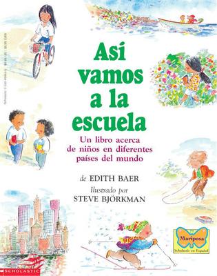 As Vamos a la Escuela (This Is the Way We Go to School): (Spanish Language Edition of This Is the Way We Go to School)