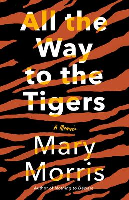 All the Way to the Tigers: A Memoir Subscription