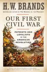 Our First Civil War: Patriots and Loyalists in the American Revolution Subscription