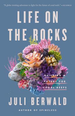 Life on the Rocks: Building a Future for Coral Reefs