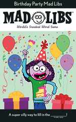 Birthday Party Mad Libs: World's Greatest Word Game Subscription