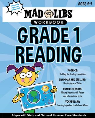 Mad Libs Workbook: Grade 1 Reading: Aligns with State and National Common Core Standards