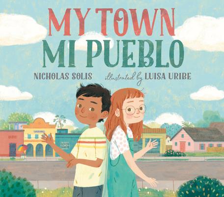 My Town/Mi Pueblo (Bilingual English-Spanish Edition)