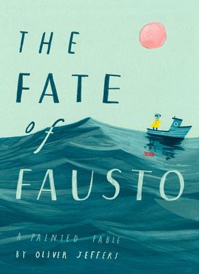 The Fate of Fausto: A Painted Fable