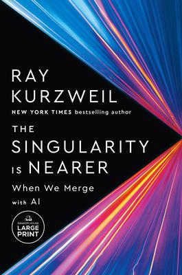 The Singularity Is Nearer: When We Merge with AI