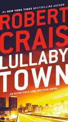 Lullaby Town: An Elvis Cole and Joe Pike Novel Subscription