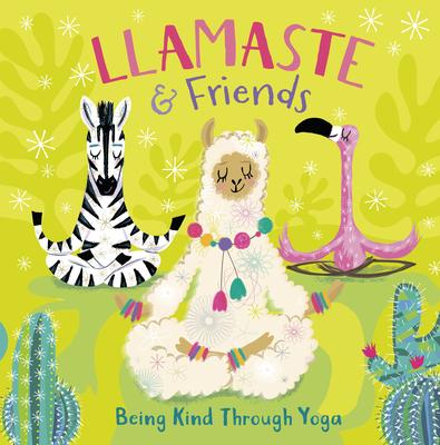 Llamaste and Friends: Being Kind Through Yoga