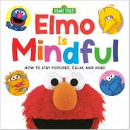 Elmo Is Mindful (Sesame Street): How to Stay Focused, Calm, and Kind Subscription