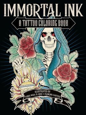 Immortal Ink: A Tattoo Coloring Book