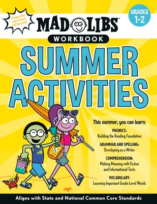 Mad Libs Workbook: Summer Activities: Grades 1-2 -- Aligns with State and National Common Core Standards Subscription
