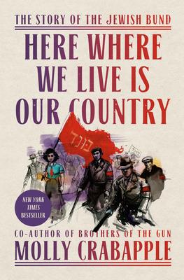 Here Where We Live Is Our Country: The Story of the Jewish Bund Subscription