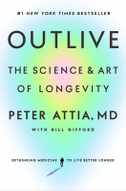 Outlive: The Science and Art of Longevity