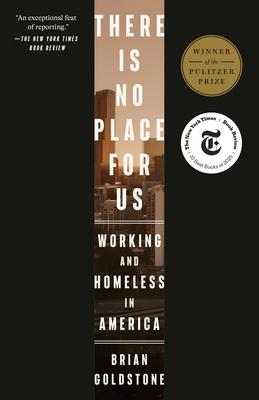 There Is No Place for Us: Working and Homeless in America (Pulitzer Prize Winner) Subscription