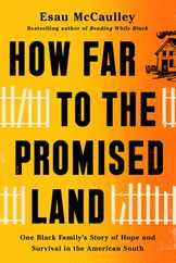 How Far to the Promised Land: One Black Family's Story of Hope and Survival in the American South Subscription