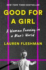Good for a Girl: A Woman Running in a Man's World Subscription