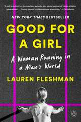 Good for a Girl: A Woman Running in a Man's World Subscription