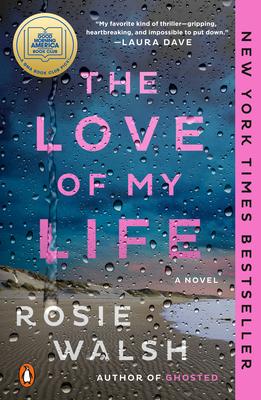 The Love of My Life: A GMA Book Club Pick (a Novel)