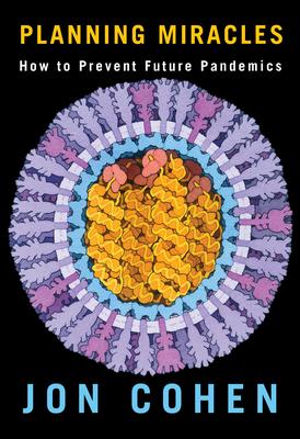 Planning Miracles: How to Prevent Future Pandemics Subscription