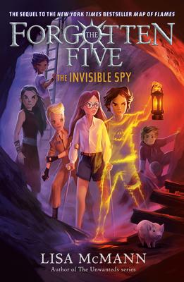 The Invisible Spy (the Forgotten Five, Book 2)