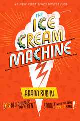 The Ice Cream Machine: 6 Deliciously Different Stories with the Same Exact Name! Subscription