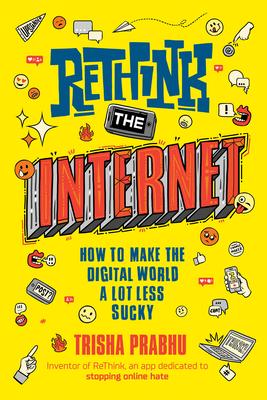 ReThink the Internet: How to Make the Digital World a Lot Less Sucky