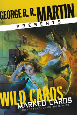 George R. R. Martin Presents Wild Cards: Marked Cards: Book Two of the Card Shark Triad Subscription