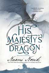 His Majesty's Dragon: Book One of the Temeraire Subscription