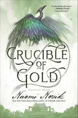 Crucible of Gold: Book Seven of Temeraire Subscription