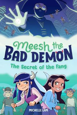 Meesh the Bad Demon #2: The Secret of the Fang: (A Graphic Novel)