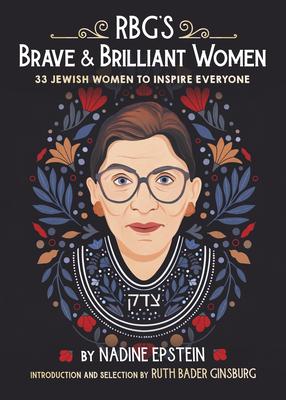 Rbg's Brave & Brilliant Women: 33 Jewish Women to Inspire Everyone