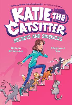 Katie the Catsitter 3: Secrets and Sidekicks: (A Graphic Novel)