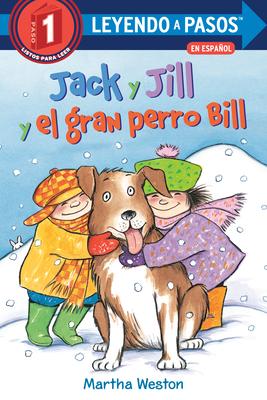 Jack Y Jill Y El Gran Perro Bill (Jack and Jill and Big Dog Bill Spanish Edition) Subscription