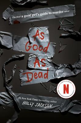 As Good as Dead: The Finale to a Good Girl's Guide to Murder