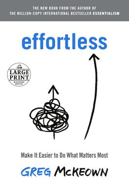 Effortless: Make It Easier to Do What Matters Most Subscription