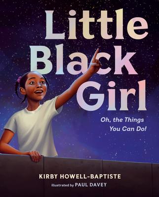 Little Black Girl: Oh, the Things You Can Do!