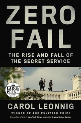 Zero Fail: The Rise and Fall of the Secret Service