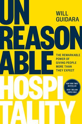 Unreasonable Hospitality: The Remarkable Power of Giving People More Than They Expect Subscription