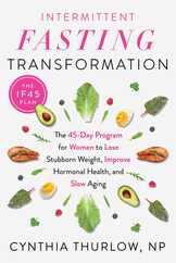 Intermittent Fasting Transformation: The 45-Day Program for Women to Lose Stubborn Weight, Improve Hormonal Health, and Slow Aging Subscription