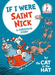 If I Were Saint Nick---By the Cat in the Hat: A Christmas Story Subscription